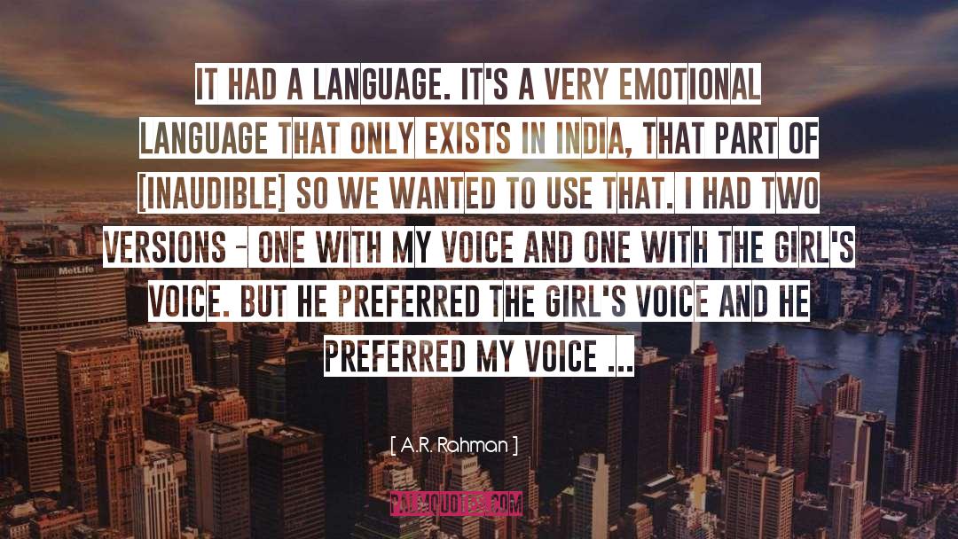 A.R. Rahman Quotes: It had a language. It's
