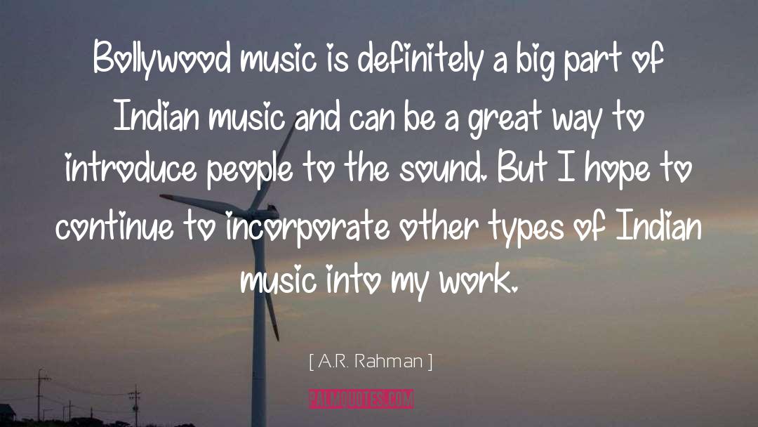 A.R. Rahman Quotes: Bollywood music is definitely a