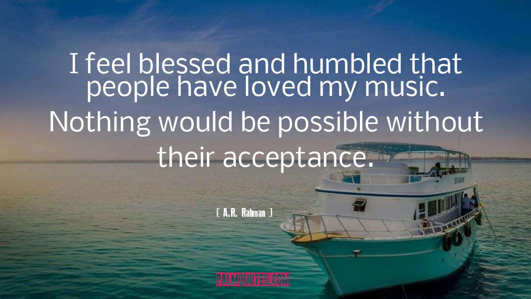 A.R. Rahman Quotes: I feel blessed and humbled
