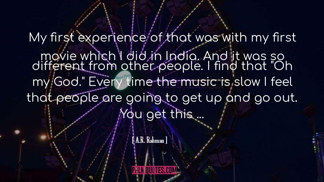 A.R. Rahman Quotes: My first experience of that