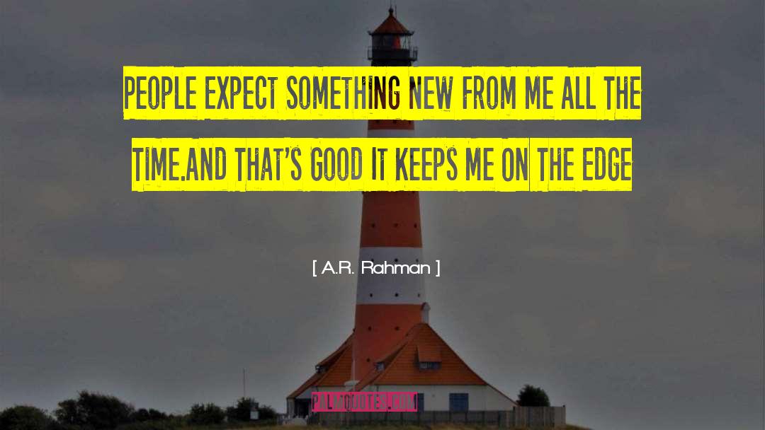 A.R. Rahman Quotes: People Expect Something New From