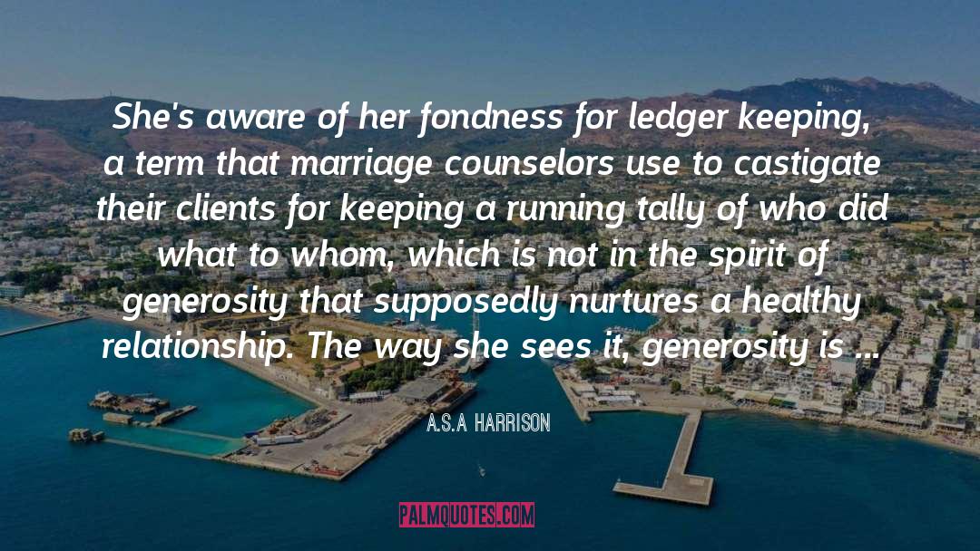 A.S.A Harrison Quotes: She's aware of her fondness