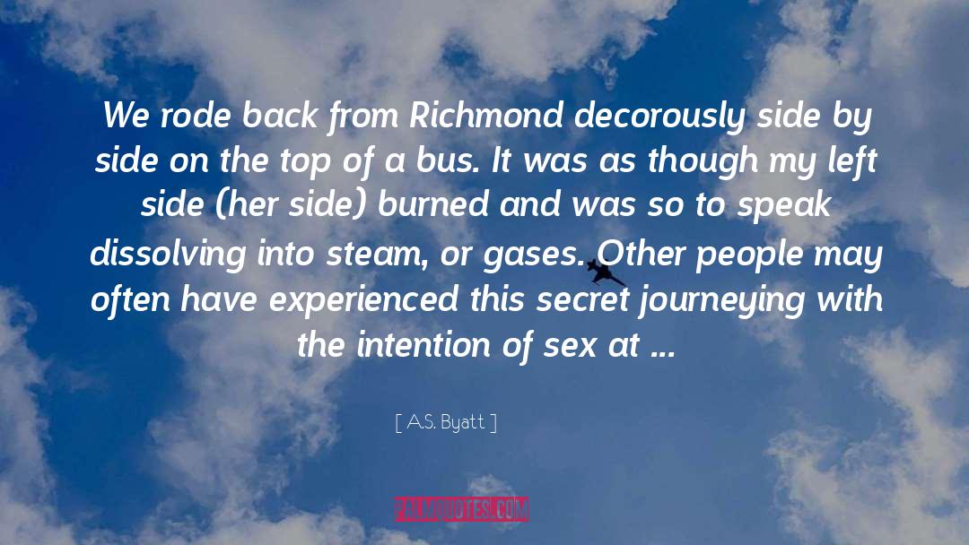 A.S. Byatt Quotes: We rode back from Richmond