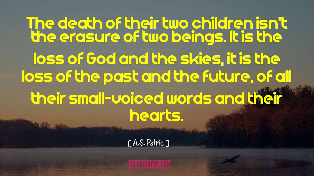 A.S. Patric Quotes: The death of their two
