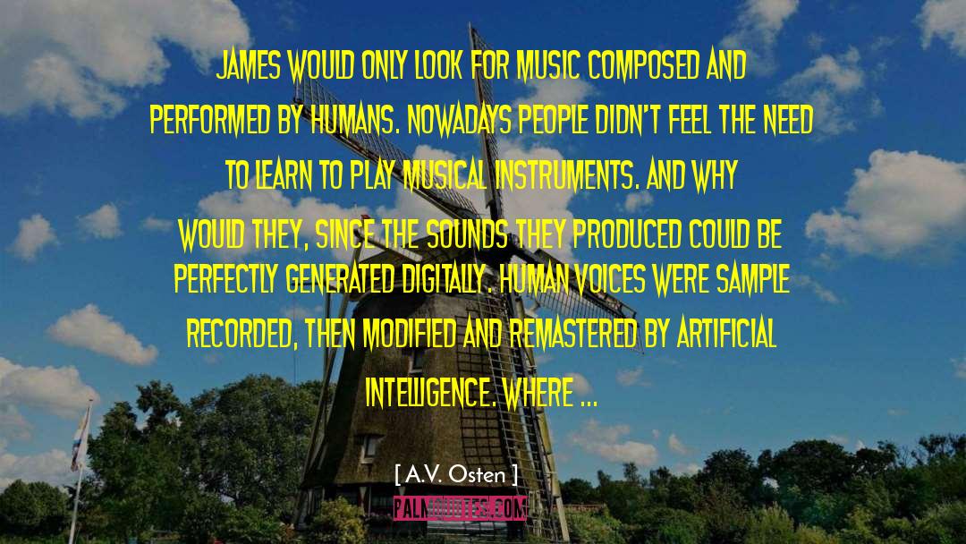 A.V. Osten Quotes: James would only look for