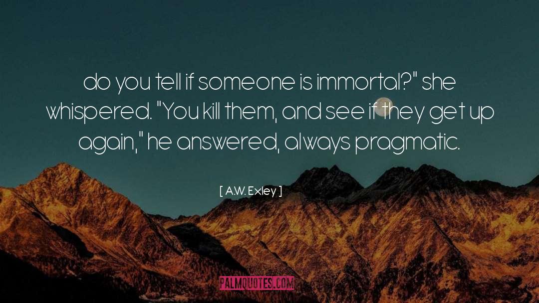 A.W. Exley Quotes: do you tell if someone