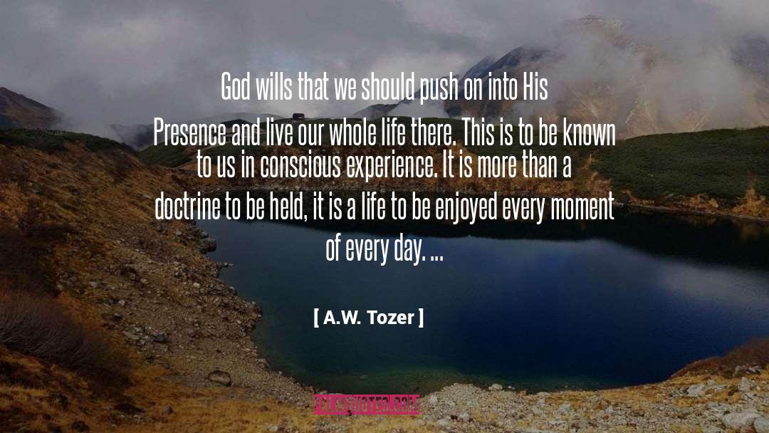 A.W. Tozer Quotes: God wills that we should