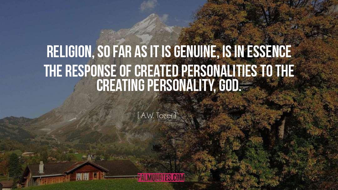 A.W. Tozer Quotes: Religion, so far as it