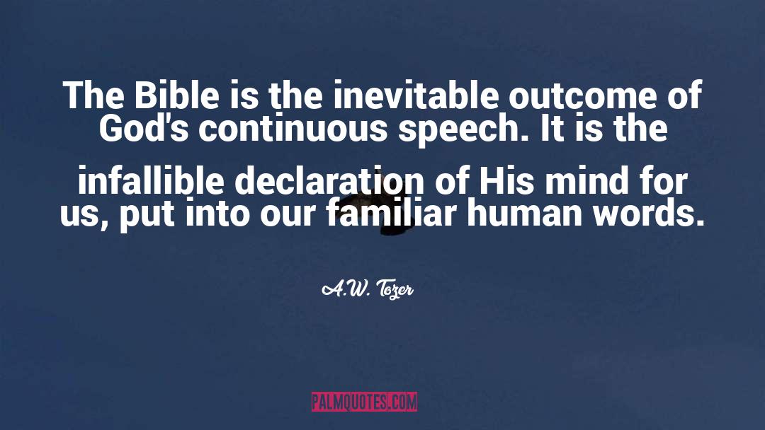 A.W. Tozer Quotes: The Bible is the inevitable
