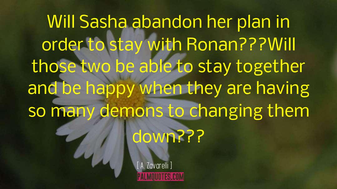 A. Zavarelli Quotes: Will Sasha abandon her plan