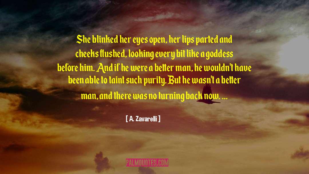 A. Zavarelli Quotes: She blinked her eyes open,