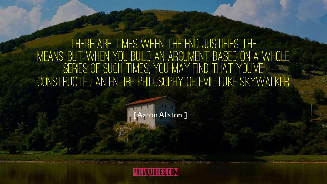 Aaron Allston Quotes: There are times when the