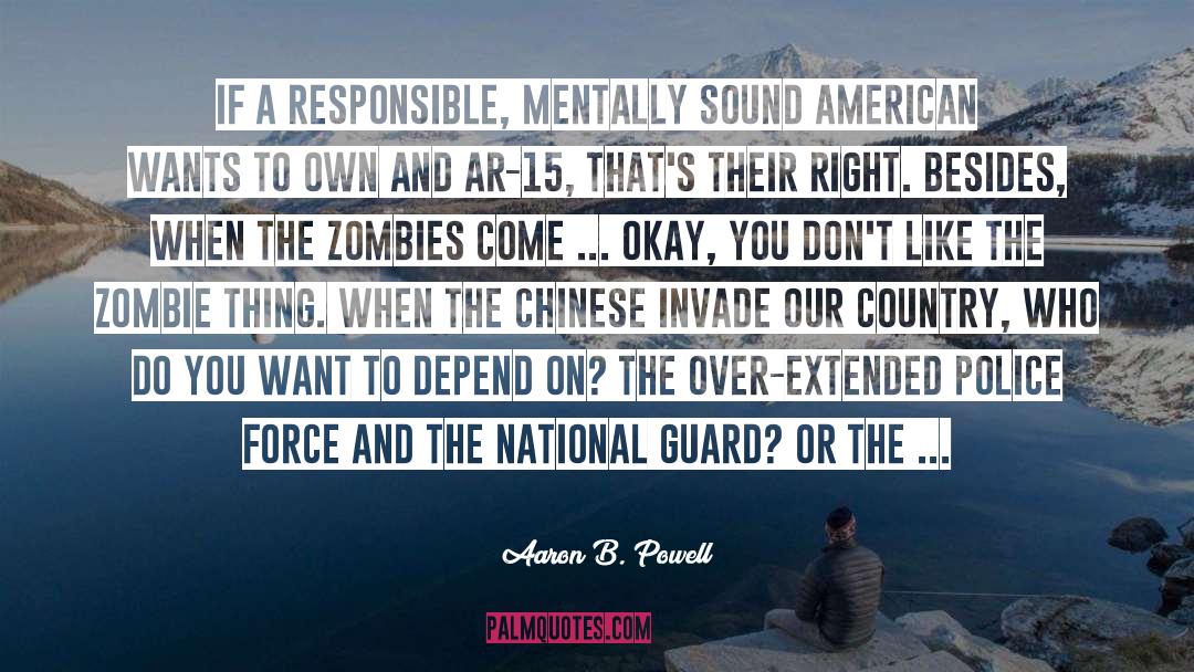 Aaron B. Powell Quotes: If a responsible, mentally sound