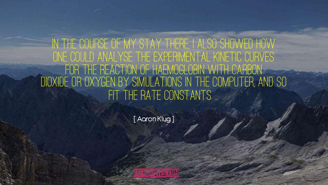 Aaron Klug Quotes: In the course of my