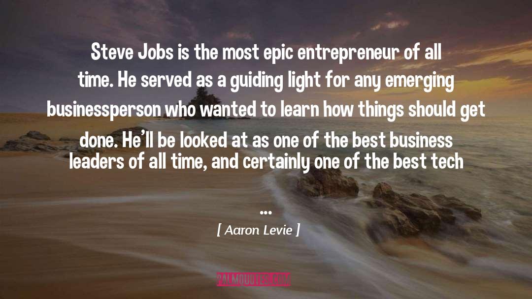 Aaron Levie Quotes: Steve Jobs is the most