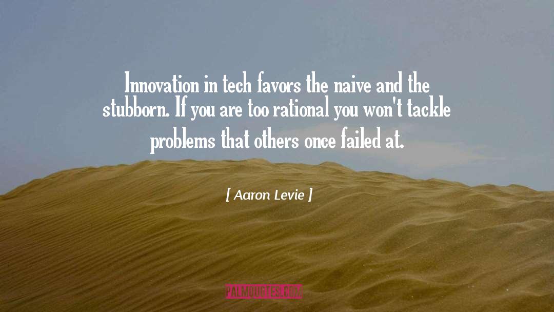 Aaron Levie Quotes: Innovation in tech favors the