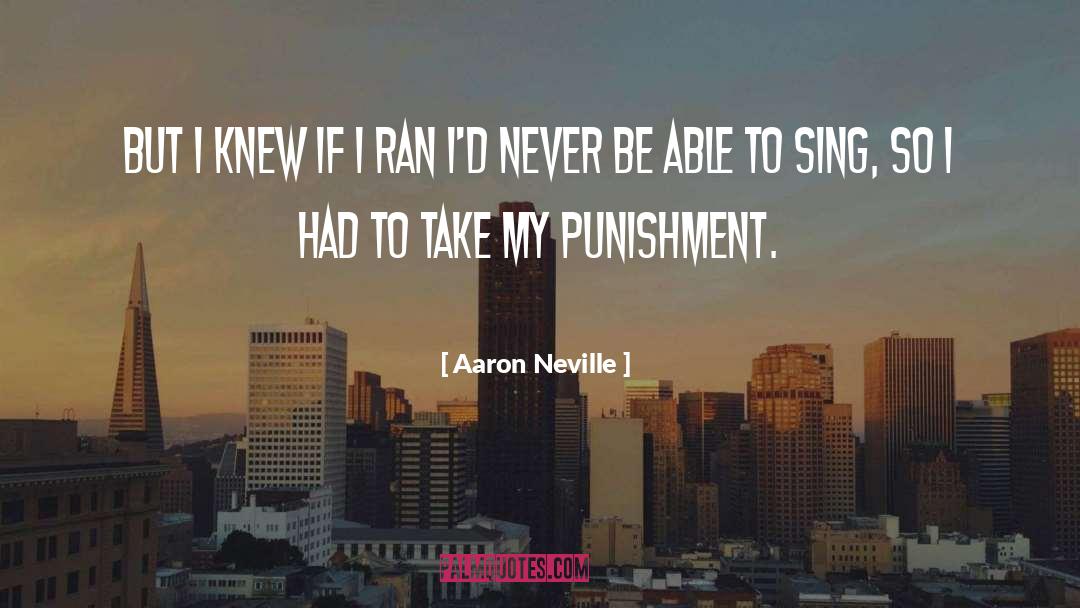 Aaron Neville Quotes: But I knew if I