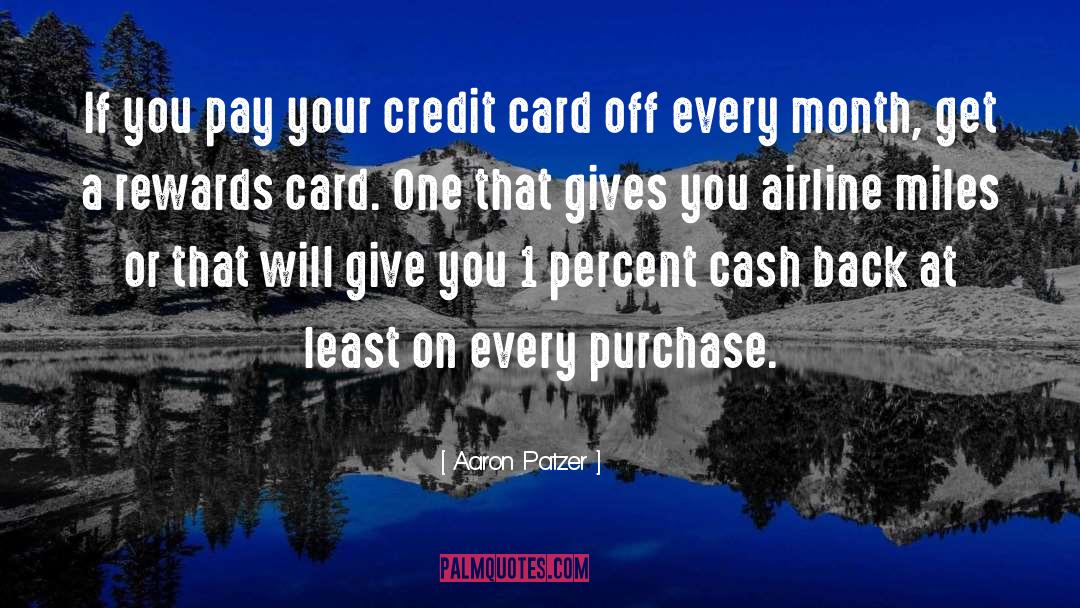 Aaron Patzer Quotes: If you pay your credit