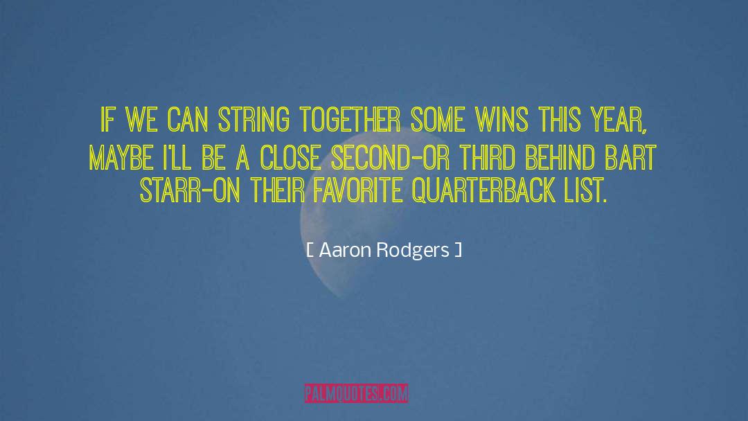 Aaron Rodgers Quotes: If we can string together