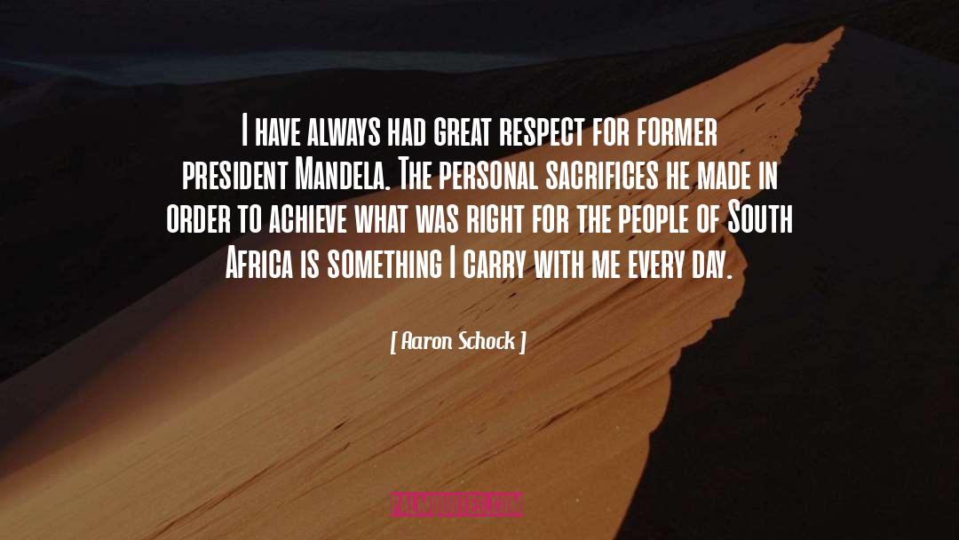 Aaron Schock Quotes: I have always had great