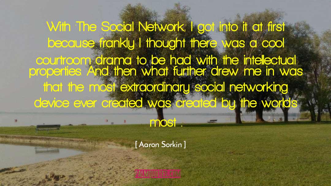 Aaron Sorkin Quotes: With 'The Social Network,' I