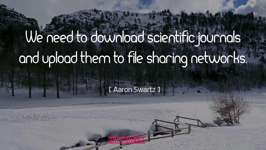 Aaron Swartz Quotes: We need to download scientific