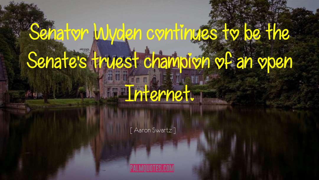 Aaron Swartz Quotes: Senator Wyden continues to be