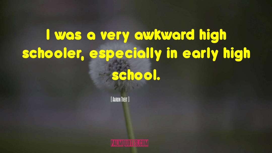 Aaron Tveit Quotes: I was a very awkward