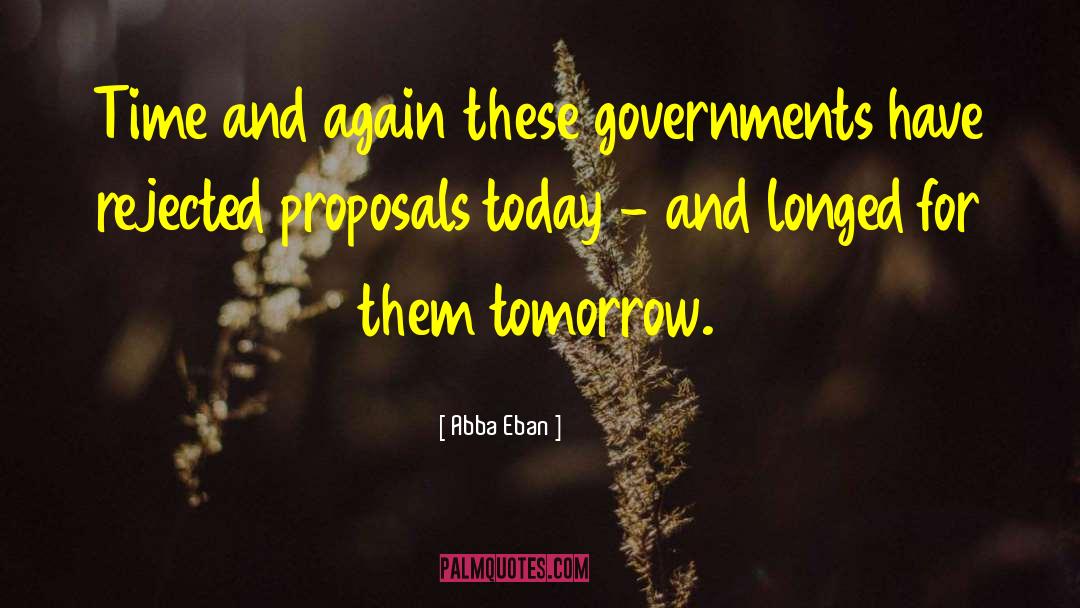 Abba Eban Quotes: Time and again these governments