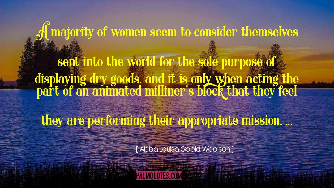 Abba Louisa Goold Woolson Quotes: A majority of women seem