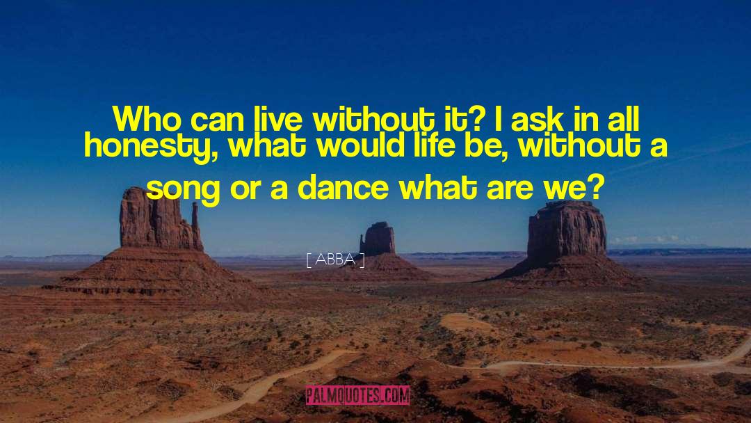 ABBA Quotes: Who can live without it?