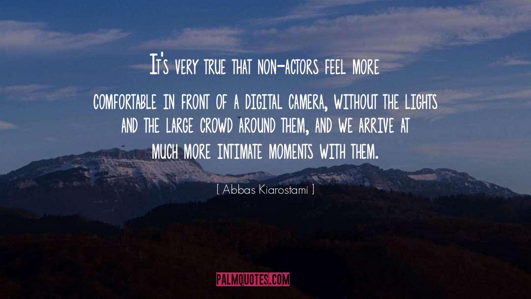 Abbas Kiarostami Quotes: It's very true that non-actors
