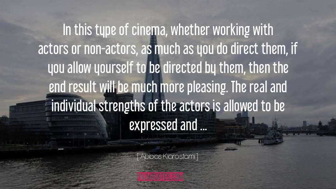 Abbas Kiarostami Quotes: In this type of cinema,