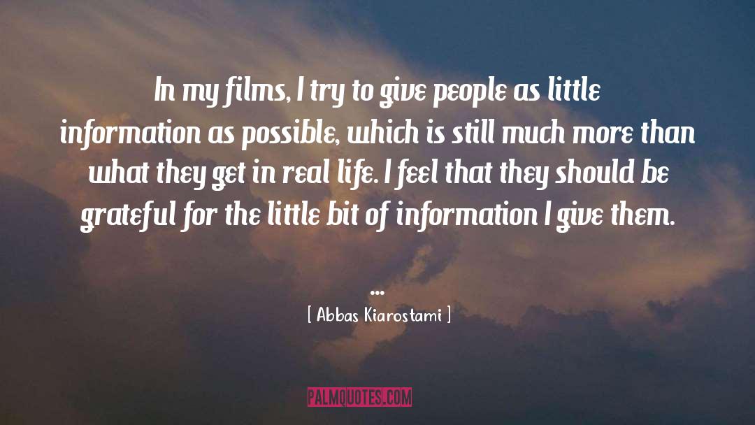 Abbas Kiarostami Quotes: In my films, I try