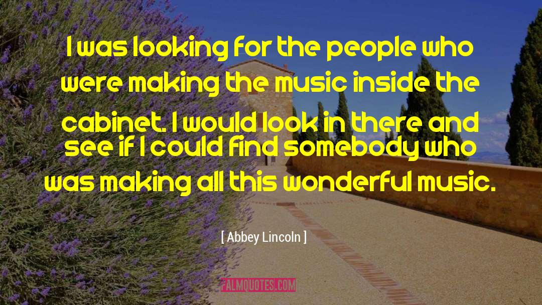 Abbey Lincoln Quotes: I was looking for the