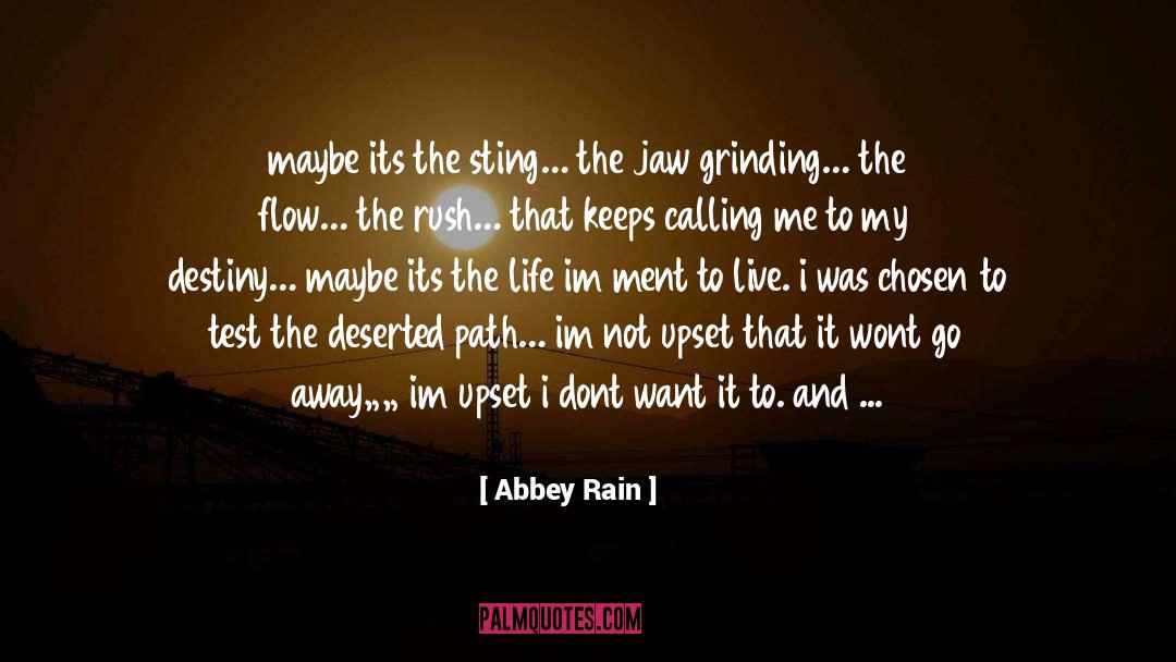Abbey Rain Quotes: maybe its the sting… the
