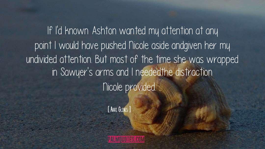 Abbi Glines Quotes: If I'd known Ashton wanted