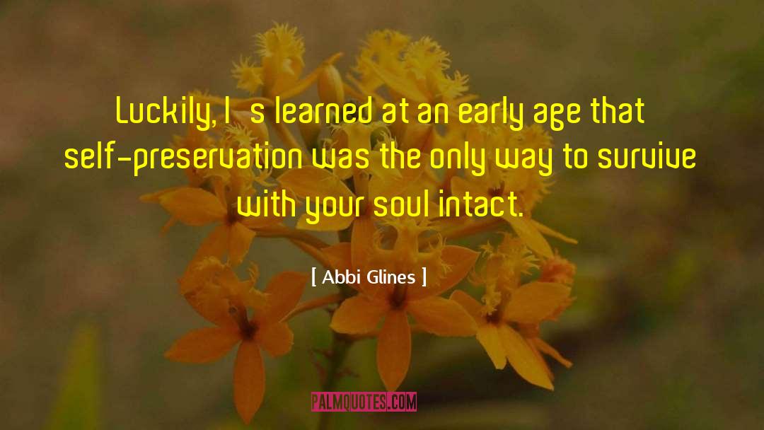 Abbi Glines Quotes: Luckily, I's learned at an