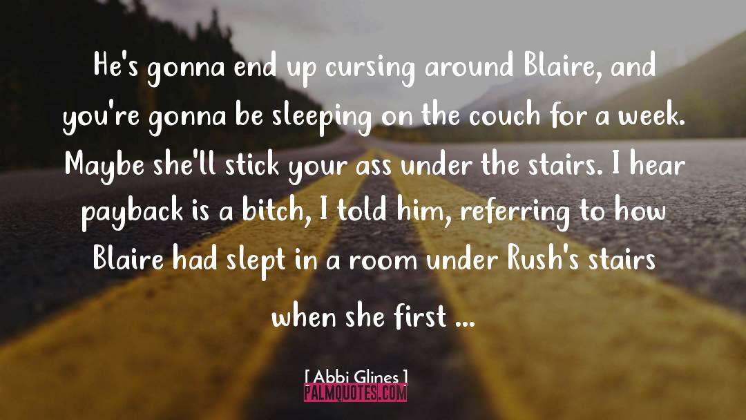 Abbi Glines Quotes: He's gonna end up cursing