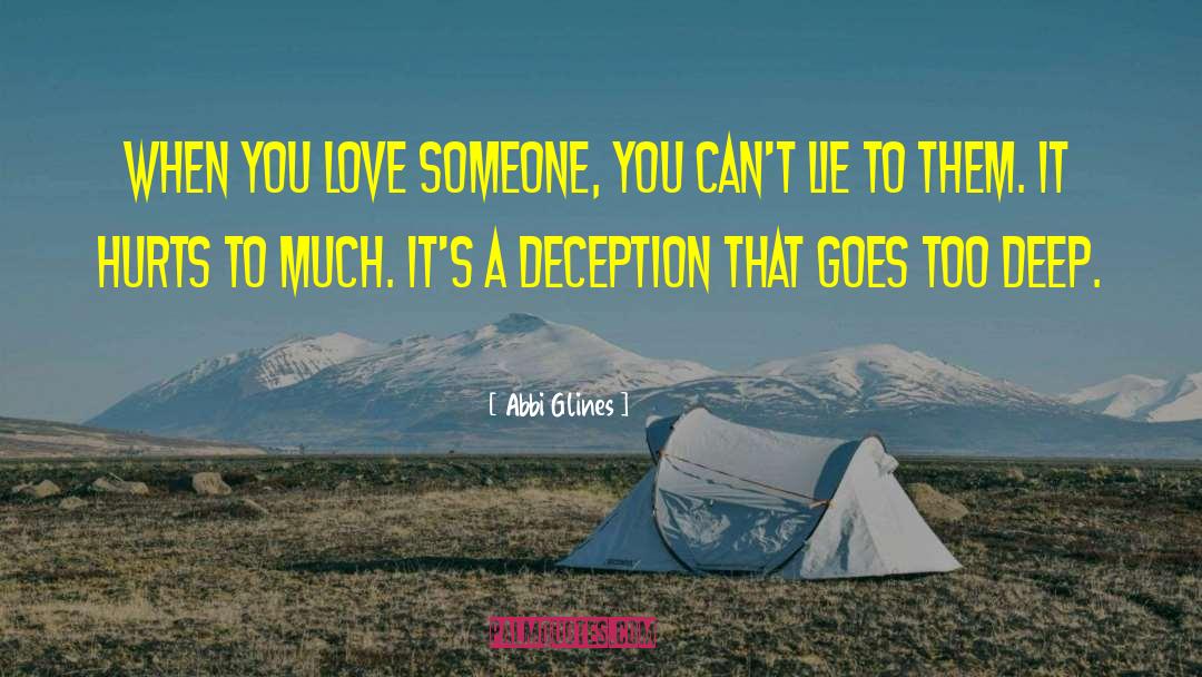 Abbi Glines Quotes: When you love someone, you
