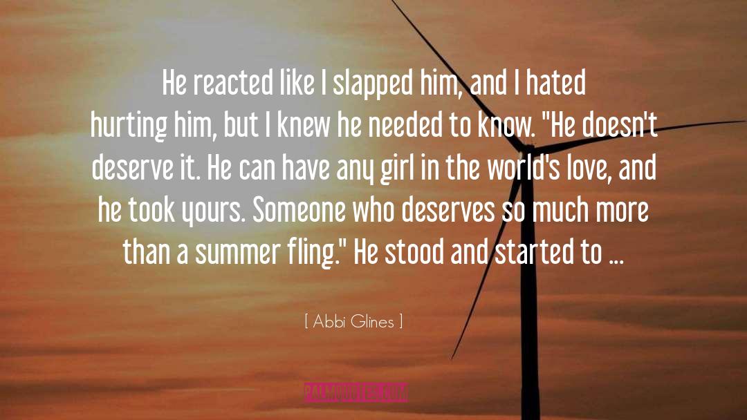 Abbi Glines Quotes: He reacted like I slapped