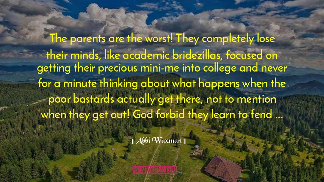Abbi Waxman Quotes: The parents are the worst!