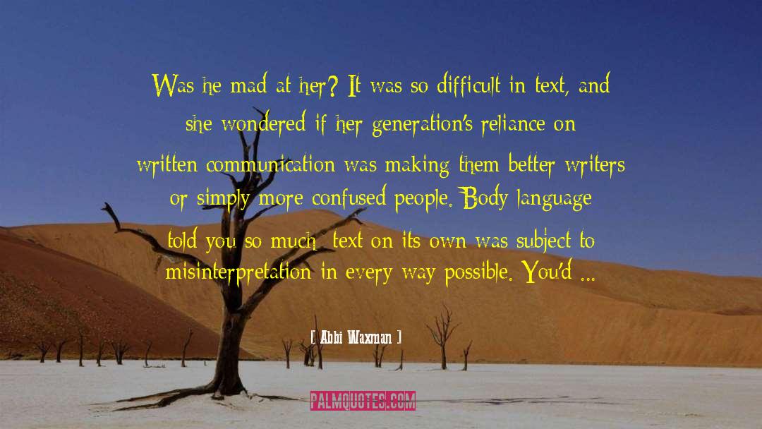 Abbi Waxman Quotes: Was he mad at her?