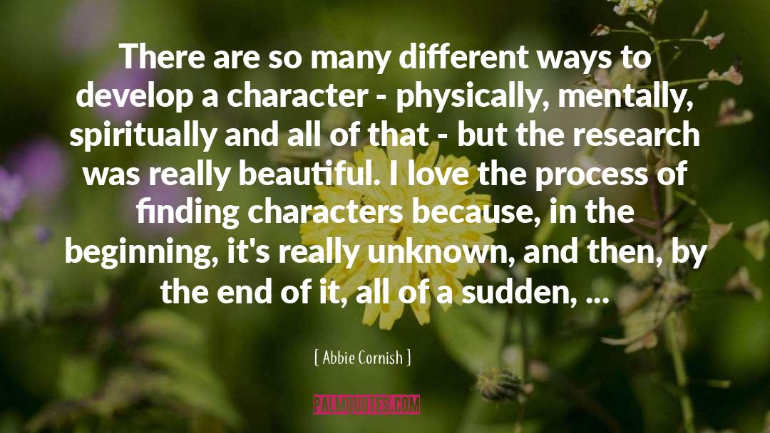Abbie Cornish Quotes: There are so many different