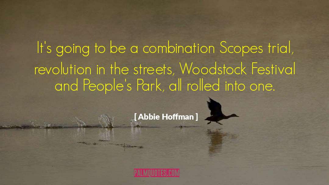 Abbie Hoffman Quotes: It's going to be a