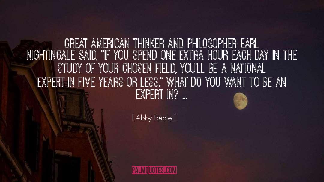 Abby Beale Quotes: Great American thinker and philosopher