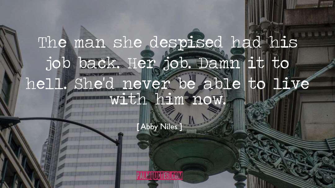 Abby Niles Quotes: The man she despised had