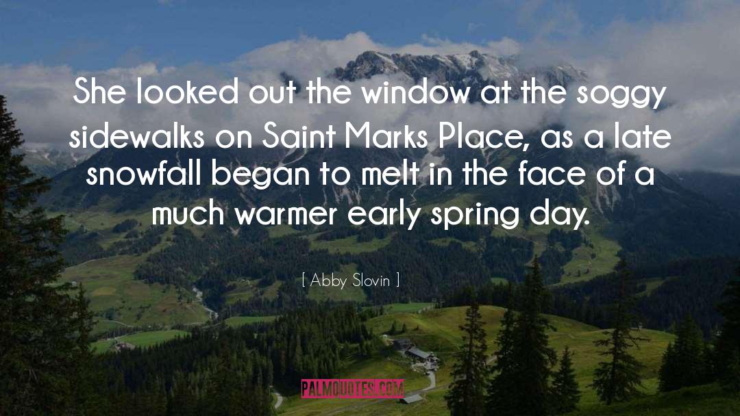 Abby Slovin Quotes: She looked out the window
