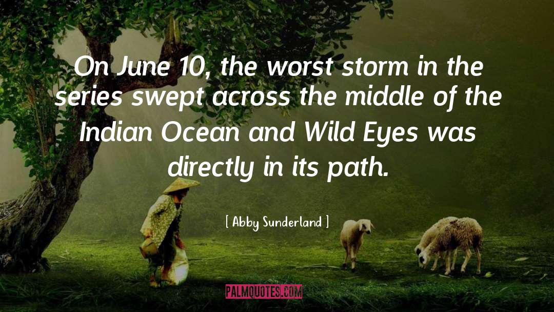 Abby Sunderland Quotes: On June 10, the worst