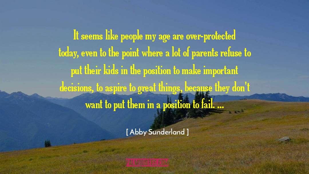 Abby Sunderland Quotes: It seems like people my